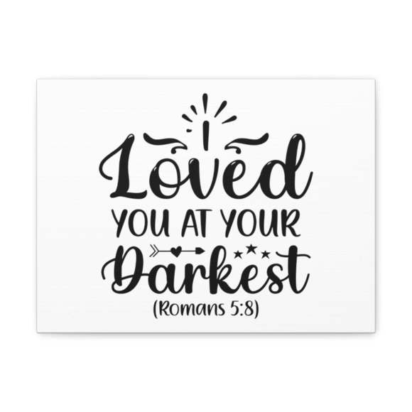 Scripture Sign Loved You Romanss 5:8 Shining Bible Verse Canvas Christian Wall